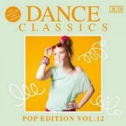 VA - Dance Classics - Pop Edition Vol. 12 [2CD] (2013)