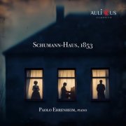 Paolo Ehrenheim - Schumann-Haus, 1853 (2026) [Hi-Res]