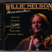 Willie Nelson - Heartaches (1999)