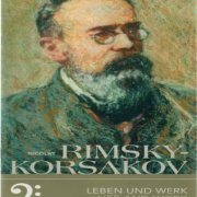 Rimsky-Korsakov - Life and Work (2005)