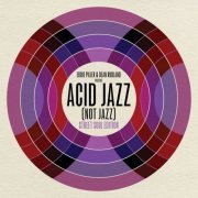 VA - Eddie Piller & Dean Rudland present Acid Jazz Not Jazz: Street Soul (2023)