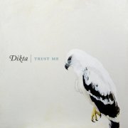 Dikta - Trust Me (2011)