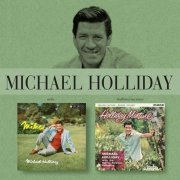 Michael Holliday - Mike! / Holliday Mixture (2007)