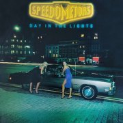 Speedometors - Day In The Lights (2024)