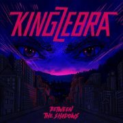 King Zebra - Between The Shadows (2024) Hi Res