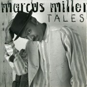 Marcus Miller - Tales (1995) [Hi-Res]