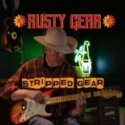 Rusty Gear - Stripped Gear (2022)