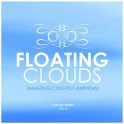 VA - Floating Clouds (Amazing Chill out Anthems), Vol. 4 (2019)