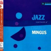 Charlie Mingus - The Jazz Experiments Of Charlie Mingus (1954) [2014 Bethlehem Album Collection 1000] CD-Rip