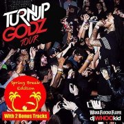 Waka Flocka Flame - The Turn Up Godz [Spring Break Edition] (2019)