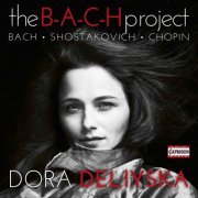 Dora Deliyska - The B-A-C-H Project (2018)