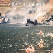 Perth Lewis - Jetty Summer (2025)