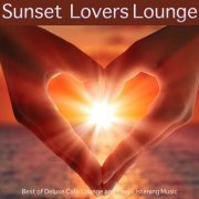 Sunset Lovers Lounge (Best of Deluxe Cafe Lounge and Easy Listening Music) (2014)