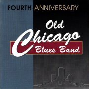 Old Chicago Blues Band - Fourth Anniversary (1996)