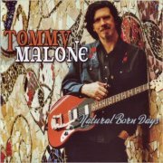 Tommy Malone - Natural Born Days (2013) [CD Rip]