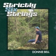 Donnie Bell - Strictly Six Strings (2019)