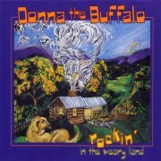 Donna The Buffalo - Rockin' In The Weary Land (1998)