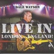 Dale Watson - Live in London...England! (2002)