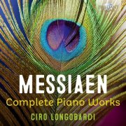 Ciro Longobardi - Messiaen: Complete Piano Works (2026) [Hi-Res]