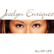 Jocelyn Enriquez - All My Life (2003)