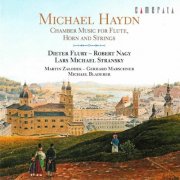 Dieter Flury, Robert Nagy, Lars Michael Stransky, Martin Zalodek, Gerhard Marschner - Michael Haydn: Chamber Music for Flute, Horn and Strings (2009)