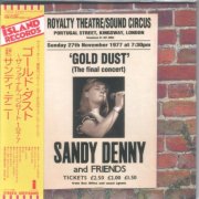 Sandy Denny - Gold Dust (The Final Concert) (1998) [2009 Japanese Edition]
