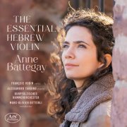 Anne Battegay - The Essential Hebrew Violin (2022) [Hi-Res]