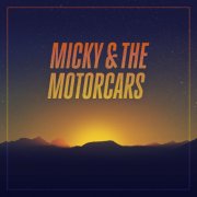 Micky and The Motorcars - Micky & The Motorcars (2025) Hi-Res