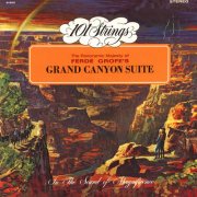 101 Strings Orchestra & Wilhelm Schüchter - Ferde Grofé's Grand Canyon Suite (2026 Remaster from the Original Somerset Tapes) (2026) [Hi-Res]
