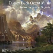 James Hammann - Dudley Buck Organ Music (2009)