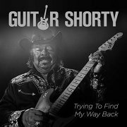 Guitar Shorty - Trying to Find My Way Back (2019)