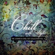 Chill with Style - The Lounge & Chill-Out Collection, Vol. 4 (2015)