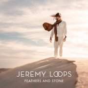 Jeremy Loops - Feathers And Stone (Deluxe) (2025) [Hi-Res]