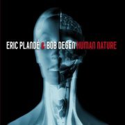 Eric Plandé & Bob Degen - Human Nature (2011)