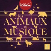 Les animaux en musique (Radio Classique) (2020)