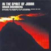 Brian Bromberg - In the Spirit of Jobim (2007)