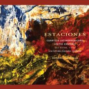 Cuarteto Latinoamericano and Unitas Ensemble - Estaciones (2018)