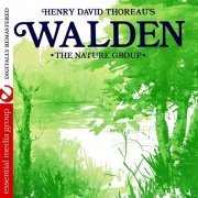 The Nature Group - Henry David Thoreau's Walden (Digitally Remastered) (2013)