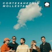 Hedvig Mollestad & Cortex - Did We Really? (2025)