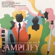 Caitlin Edwards - Amplify: All Classical Portland’s RII, Vol. 1 (2022) [Hi-Res]