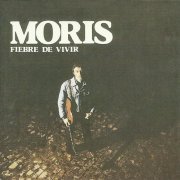 Moris ‎– Fiebre De Vivir (Reissue) (1978/1994)