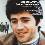 Pat Shannon - Back To Dreamin' Again / She Makes Me Warm (1969)