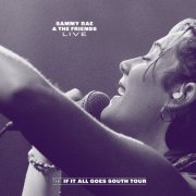 Sammy Rae & The Friends - The If It All Goes South Tour (Live) (2023) Hi Res