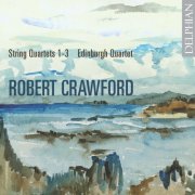 Edinburgh Quartet - Robert Crawford: String Quartets 1-3 (2011)