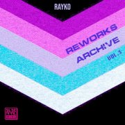 Rayko - Reworks Archive, Vol. 3 (2025)