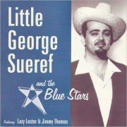 Little George Sueref & The Blue Stars - Little George Sueref & The Blue Stars (2000) [CD Rip]