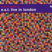 Esbjörn Svensson Trio - E.S.T. Live In London (2018) CD-Rip