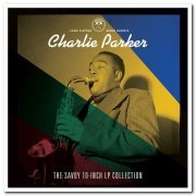 Charlie Parker - The Savoy 10-inch LP Collection (2020) [CD Rip]