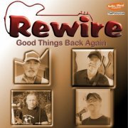 Rewire - Good Things Back Again (2023)