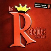 Los Rebeldes - 1979-1985 (Reissue) (2009)